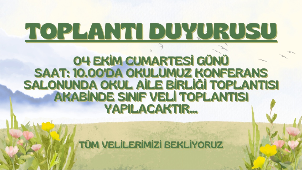 OKUL AİLE BİRLİĞİ TOPLANTISI VE VELİ TOPLANTISI DUYURUSU....